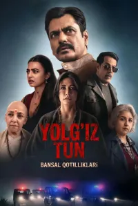 Yolg‘iz tun: Bansal oilasidagi qotilliklar